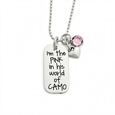 I'm The Pink In His World Of Camo - Engraved Jewelry  - Gift for Her - Hunting - Huntress - Personalized Necklace - Anniversary Gift - 1369