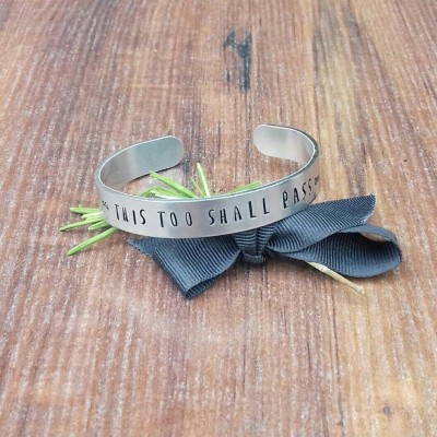 This Too Shall Pass, Encouragement Gift, Hand Stamped Cuff Bracelet, Break Up Gift,