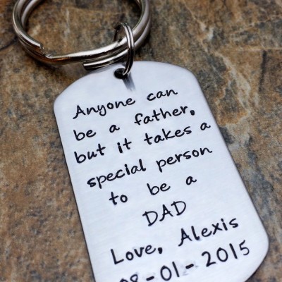 Anyone can be a father, but it takes someone special to be a dad - Personalized Keychain, Birthday Gift for Him, Christmas Gift for Dad