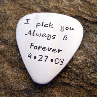 Personalized Guitar Pick - Anniversary Gift - Wedding Day Gift - Valentine's Day Gift - I Pick You Always and Forever - Hand Stamped Pick