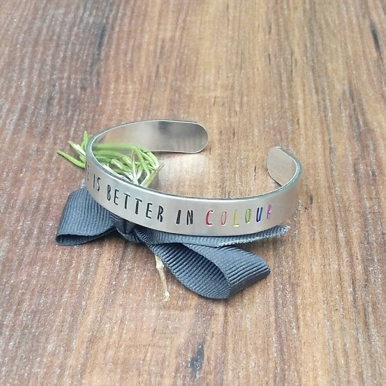 Rainbow Bracelet, Life Is Better In Colour, LGBT Pride Gifts, Hand Stamped Cuff Bracelet,